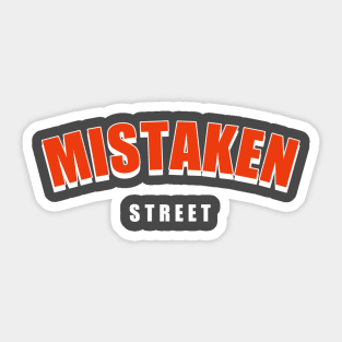 Mistaken street Sticker